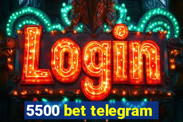 5500 bet telegram